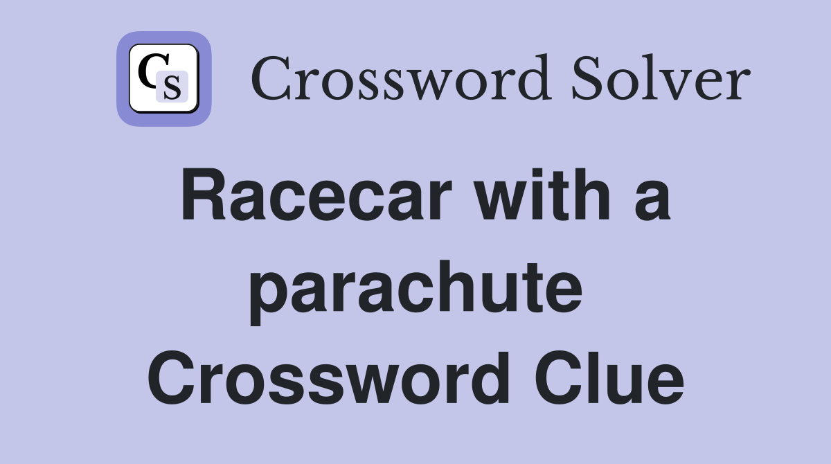 Racecar with a parachute Crossword Clue