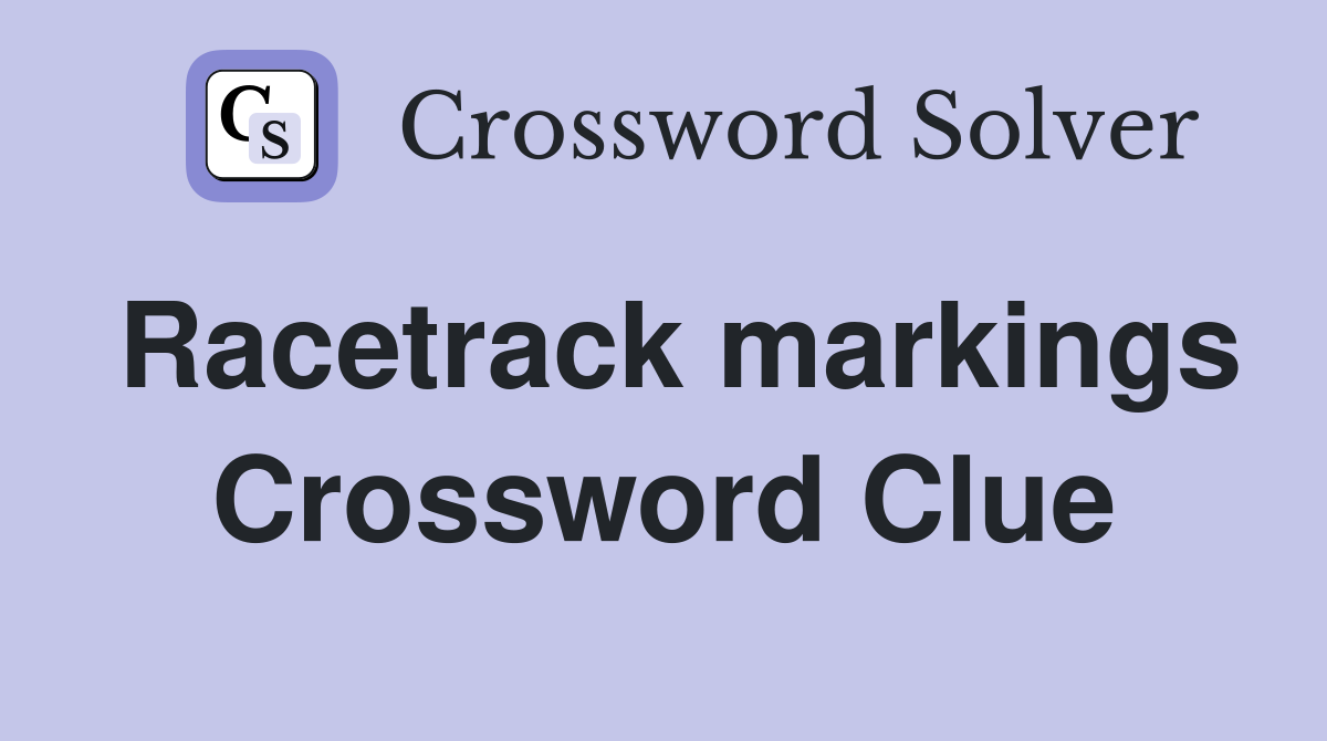 Racetrack markings Crossword Clue