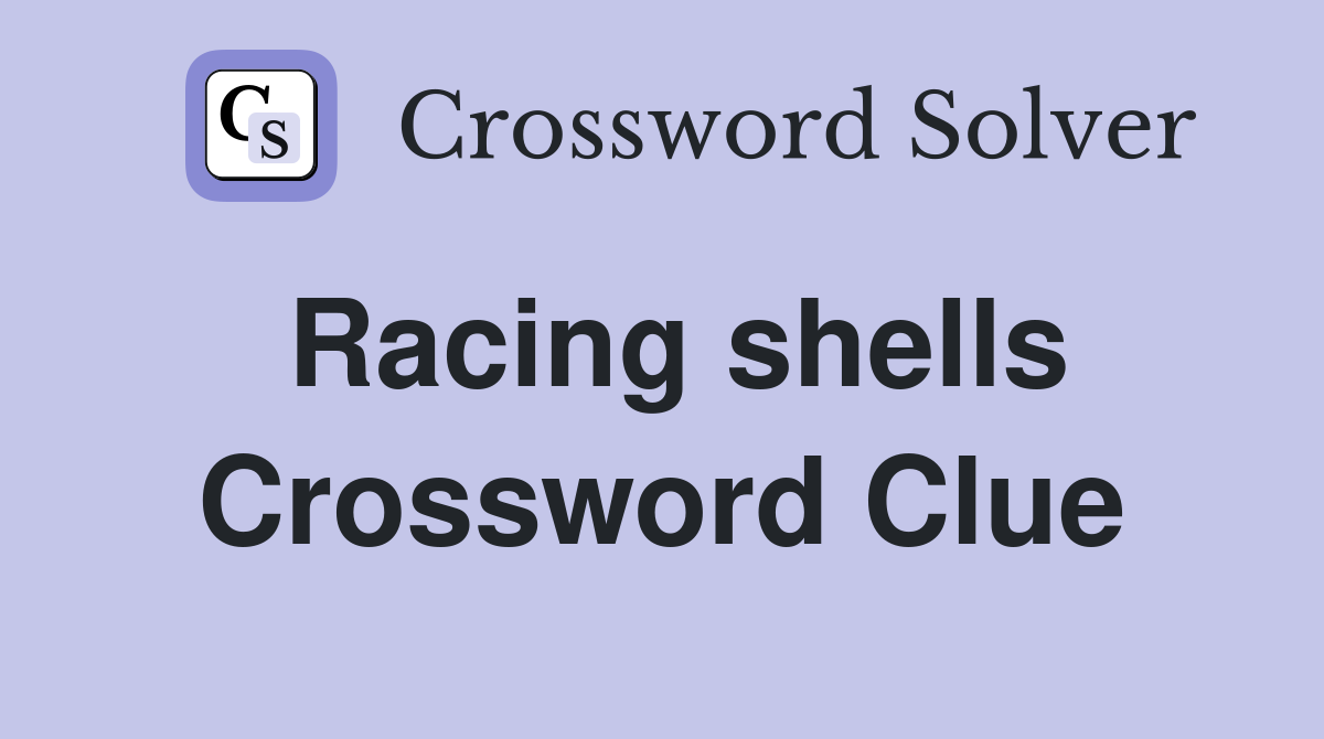 Racing shells Crossword Clue