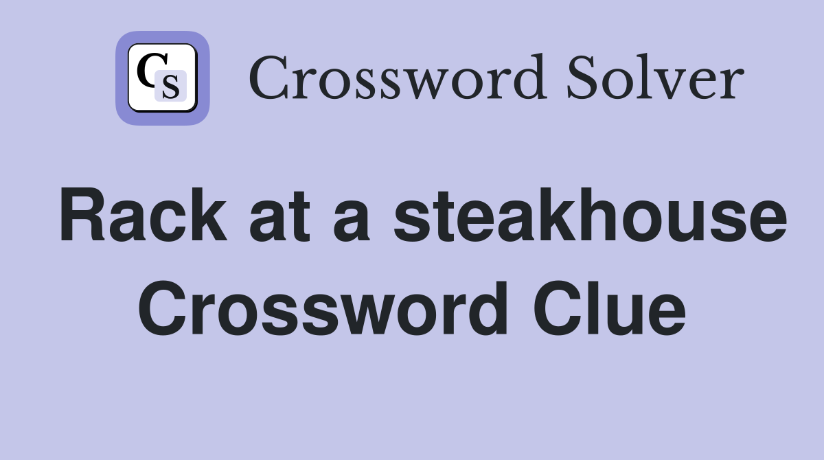 Rack at a steakhouse Crossword Clue