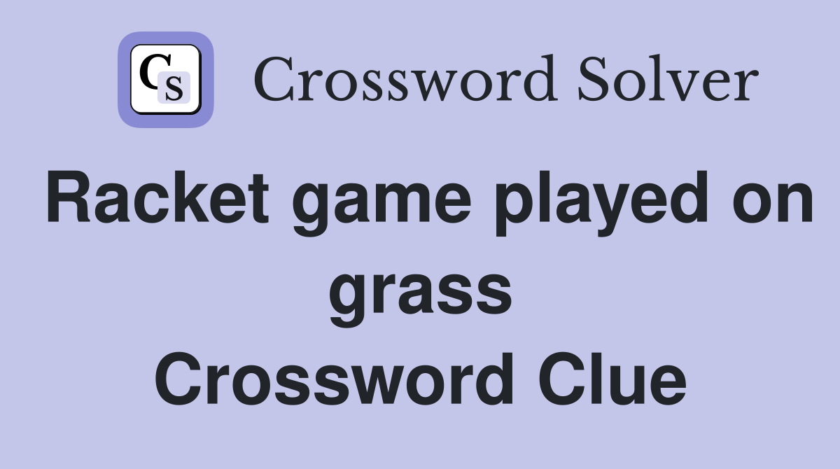 Racket game played on grass Crossword Clue