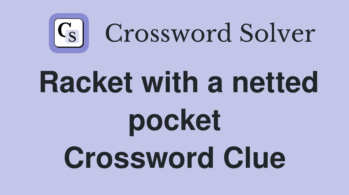 Racket with a netted pocket Crossword Clue