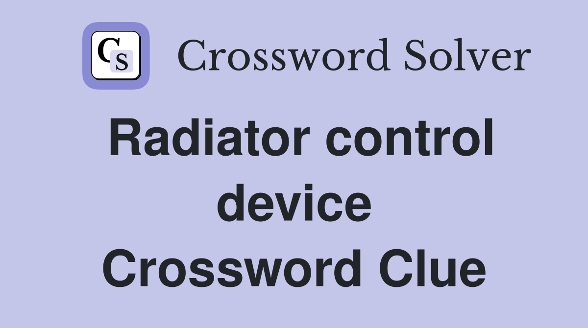 Radiator control device Crossword Clue