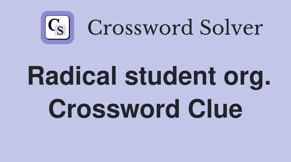Radical student org. Crossword Clue