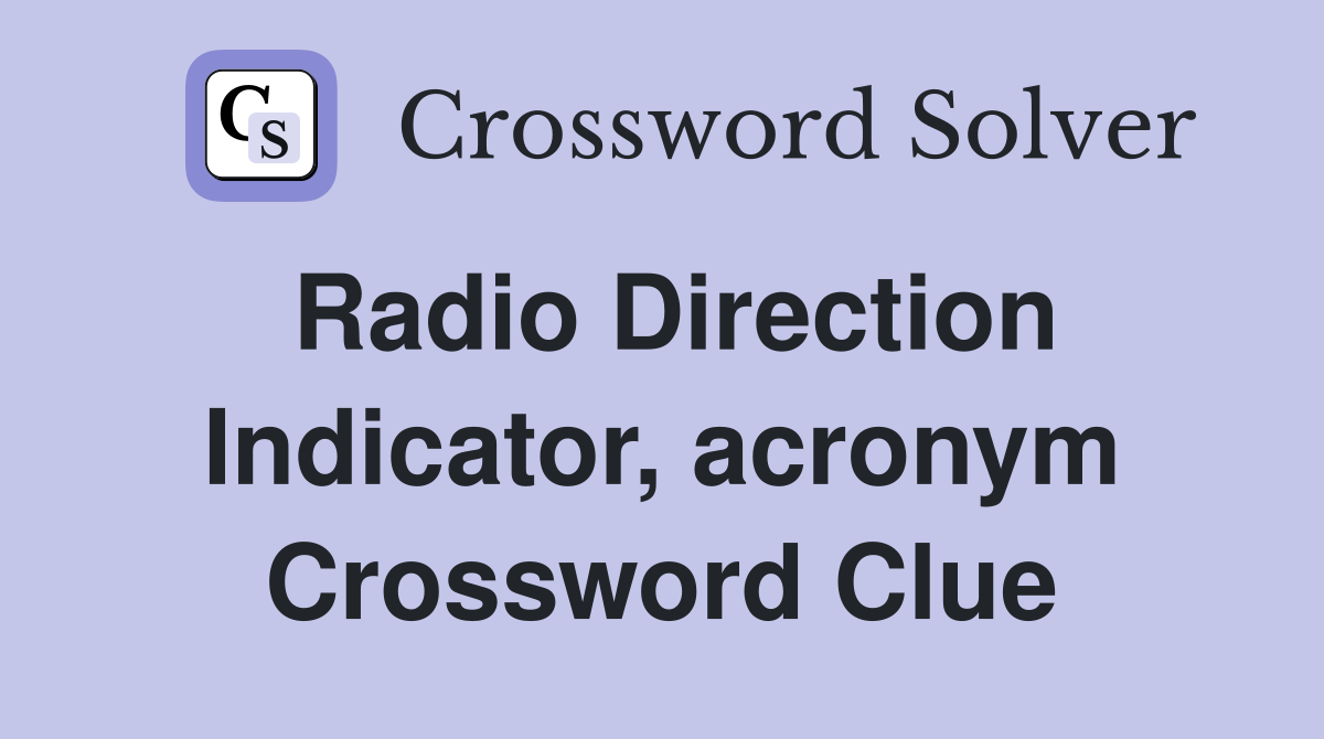 Radio Direction Indicator, acronym Crossword Clue