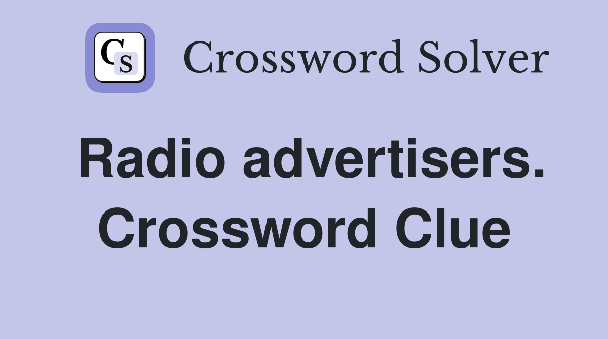 Radio advertisers. Crossword Clue