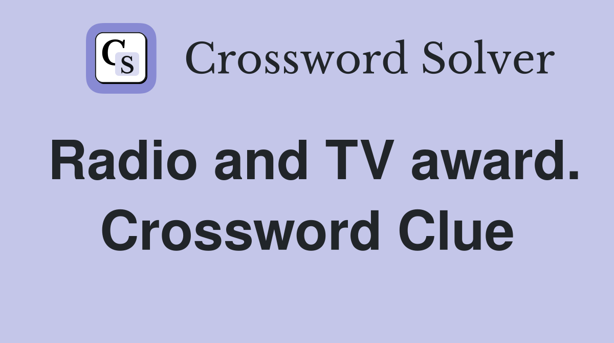 Radio and TV award. Crossword Clue