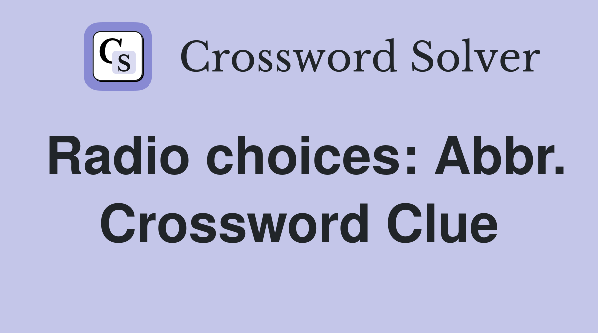 Radio choices: Abbr. Crossword Clue