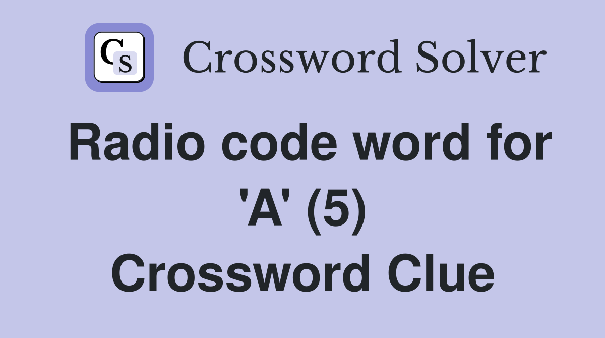 Radio code word for 'A' (5) Crossword Clue