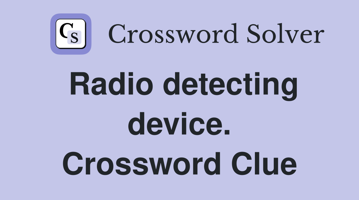 Radio detecting device. Crossword Clue