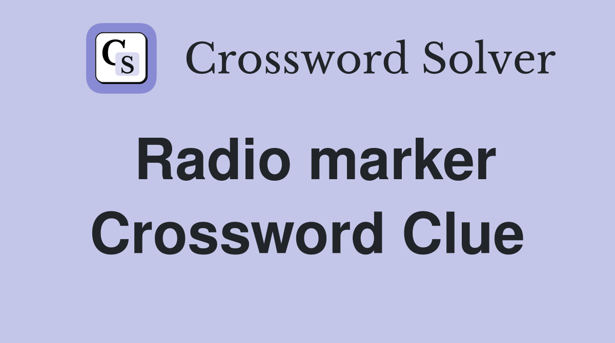 Radio marker Crossword Clue