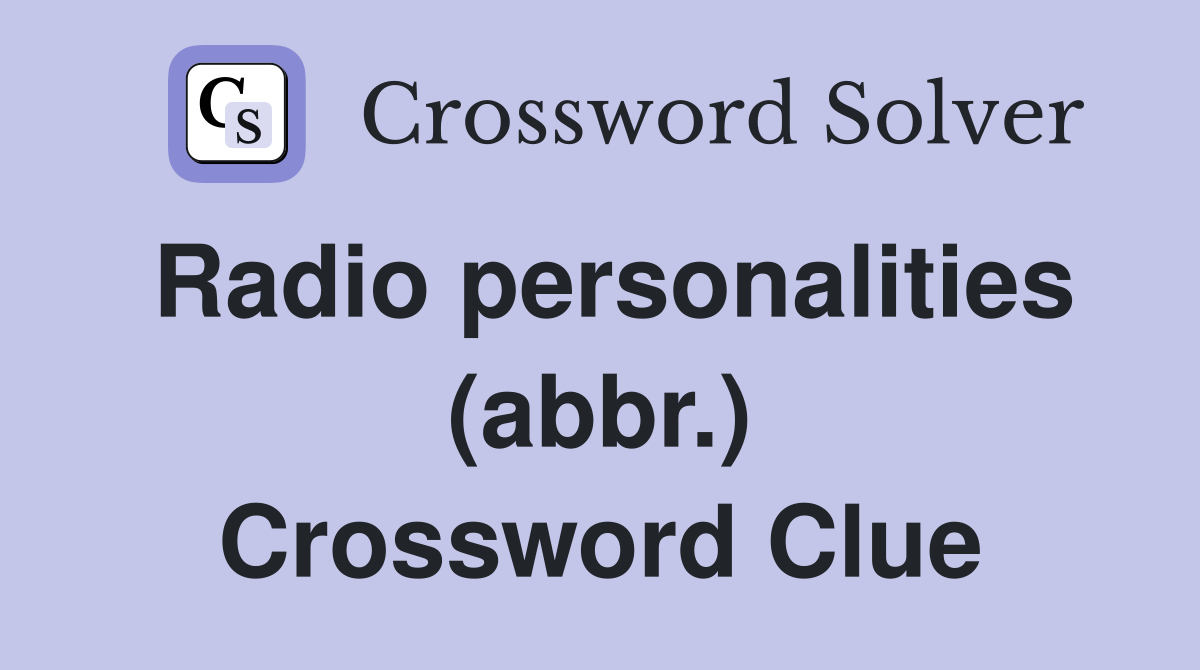Radio personalities (abbr.) Crossword Clue