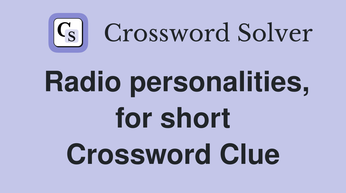 Radio personalities, for short Crossword Clue