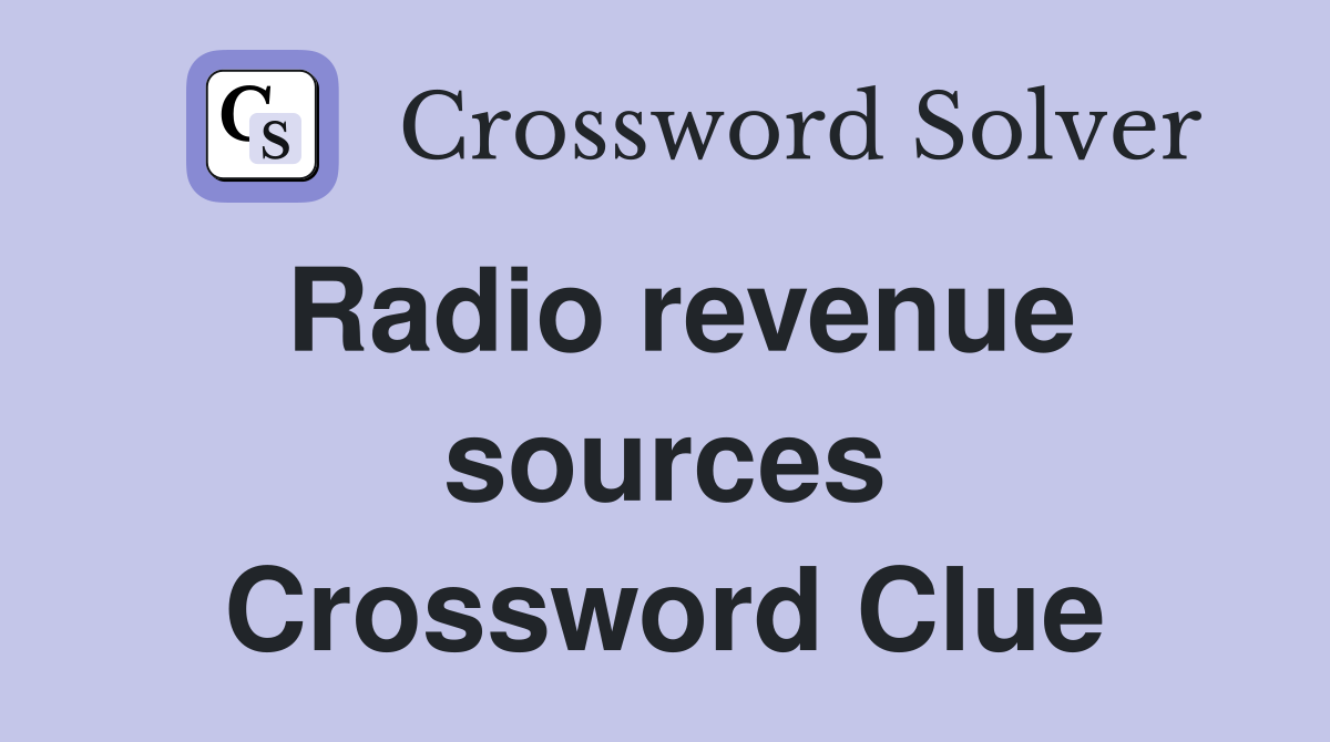 Radio revenue sources Crossword Clue