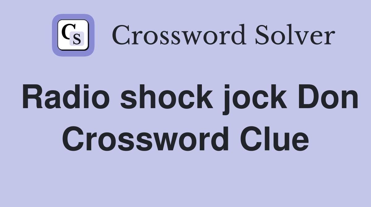 Radio shock jock Don Crossword Clue