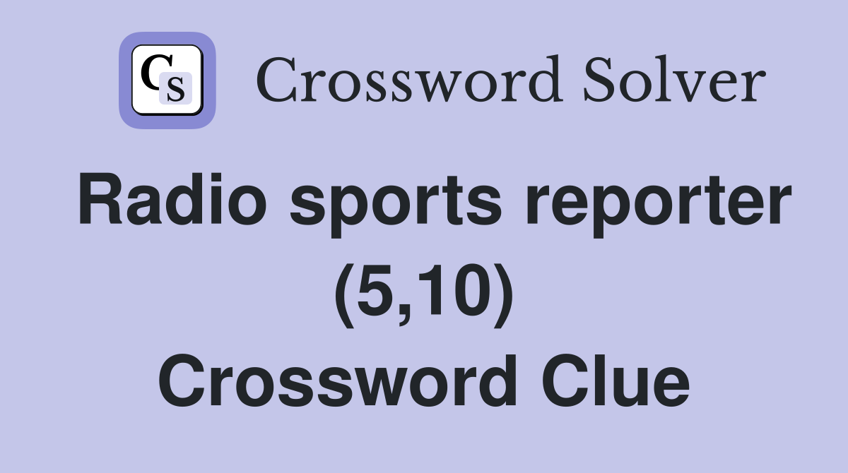 Radio sports reporter (5,10) Crossword Clue