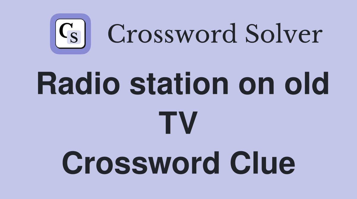 Radio station on old TV Crossword Clue