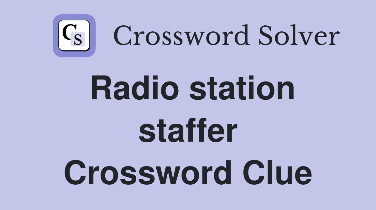 Radio station staffer Crossword Clue