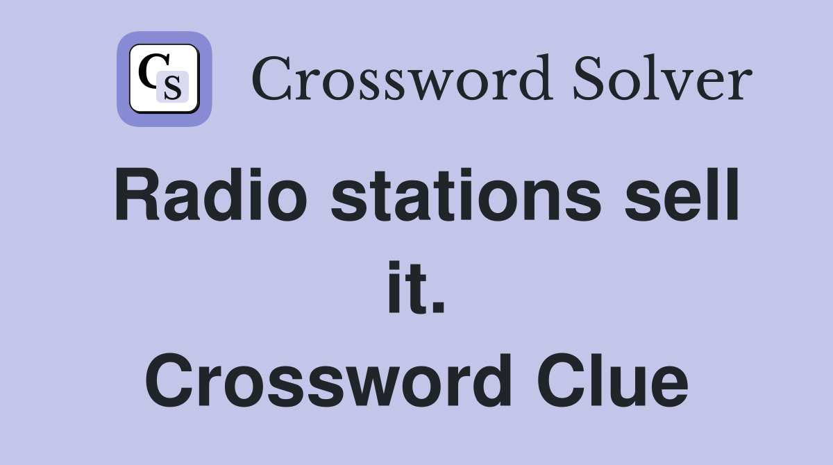 Radio stations sell it. Crossword Clue