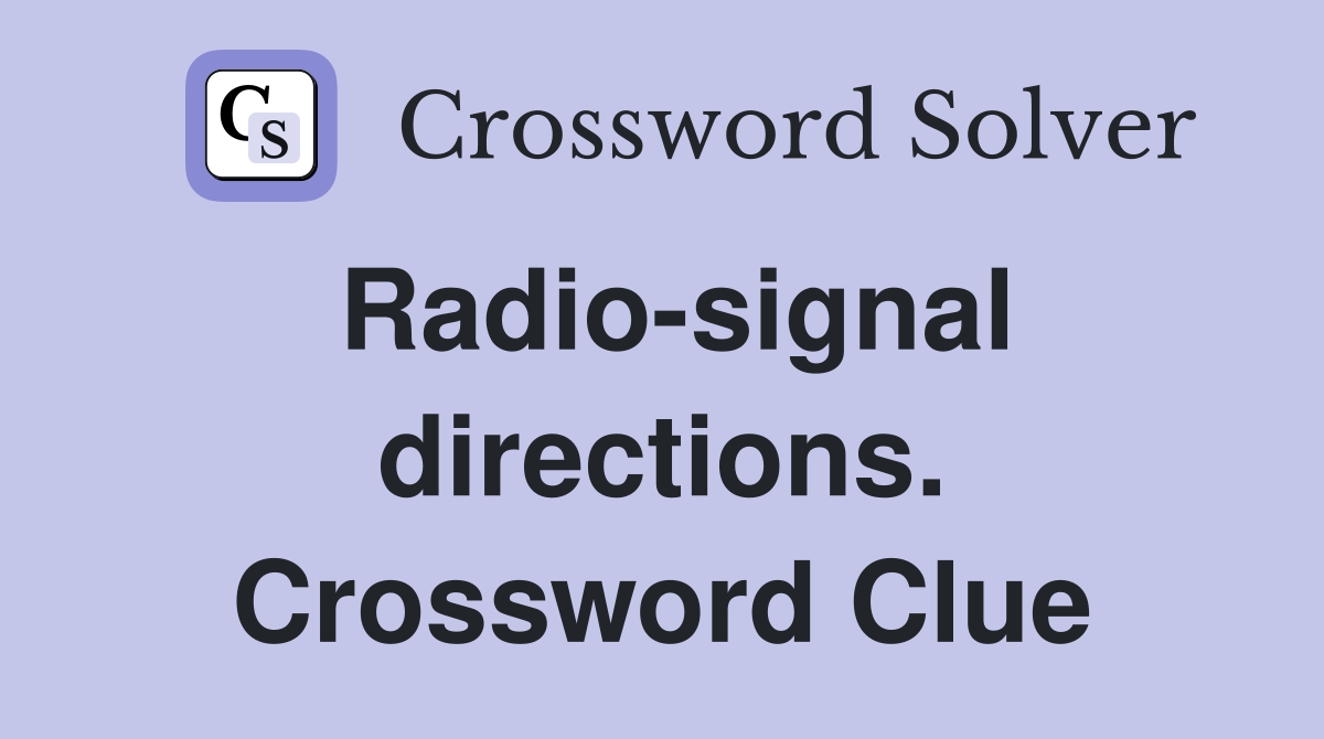 Radio-signal directions. Crossword Clue