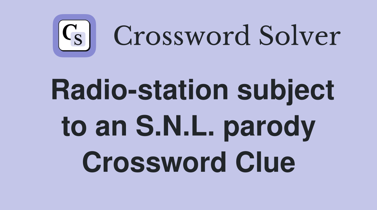 Radio-station subject to an S.N.L. parody Crossword Clue