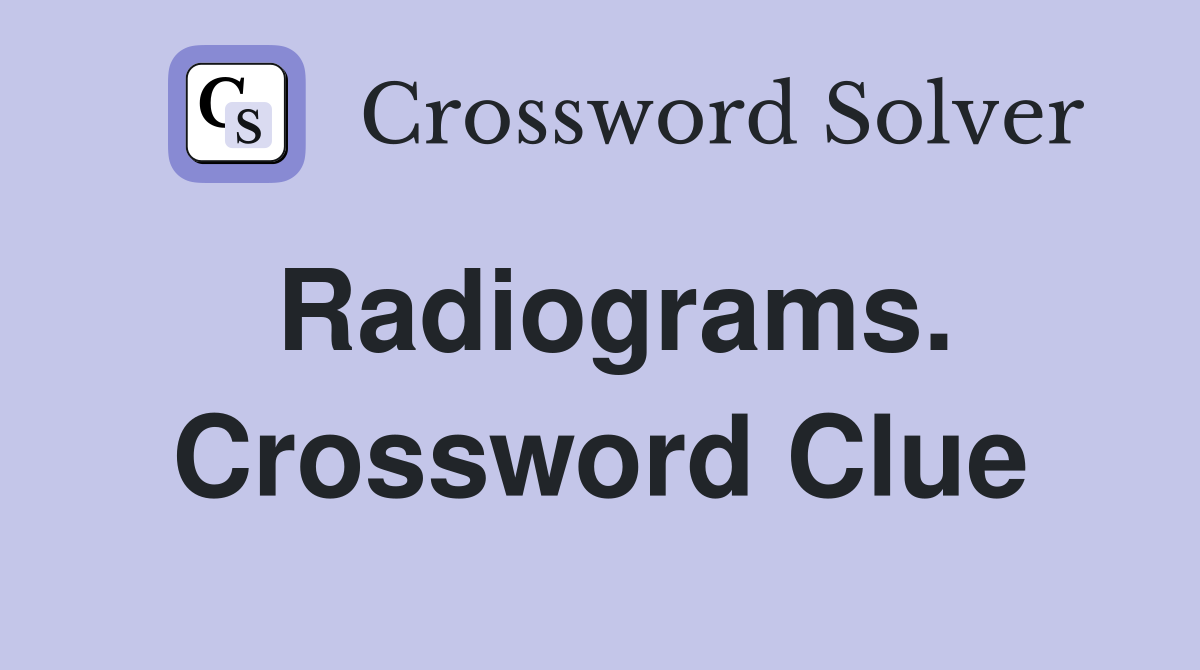 Radiograms. Crossword Clue
