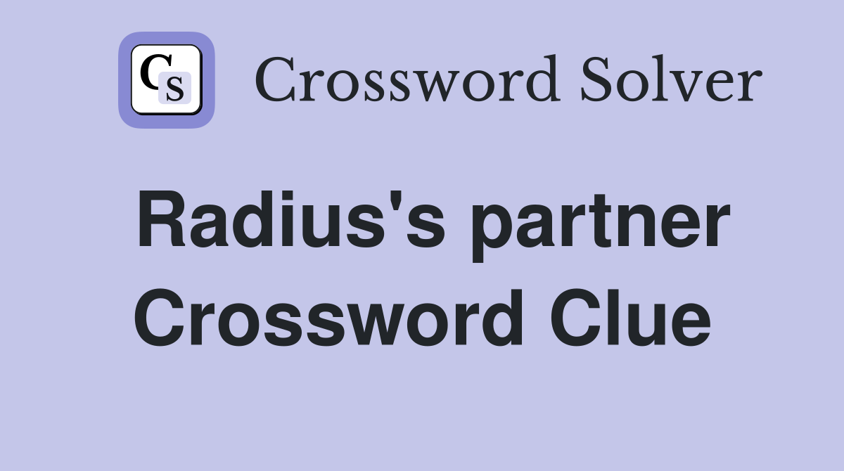Radius's partner Crossword Clue
