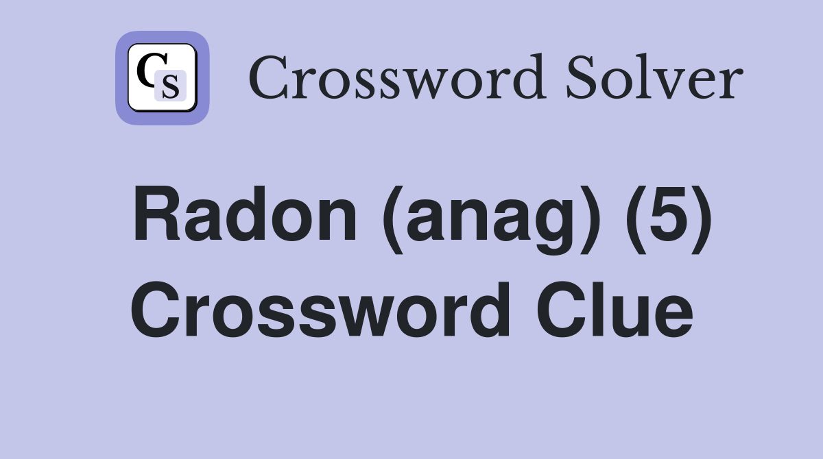 Radon (anag) (5) Crossword Clue