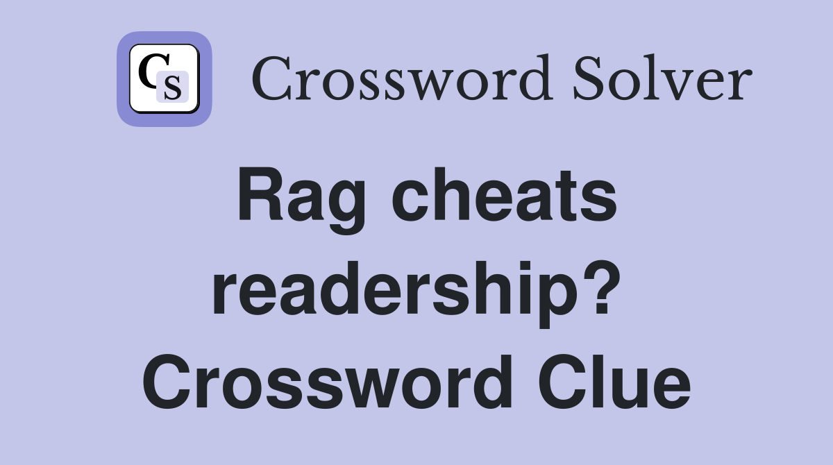 Rag cheats readership? Crossword Clue