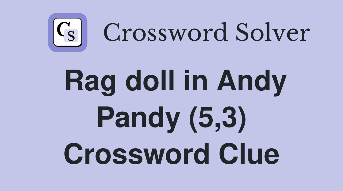 Rag doll in Andy Pandy (5,3) Crossword Clue