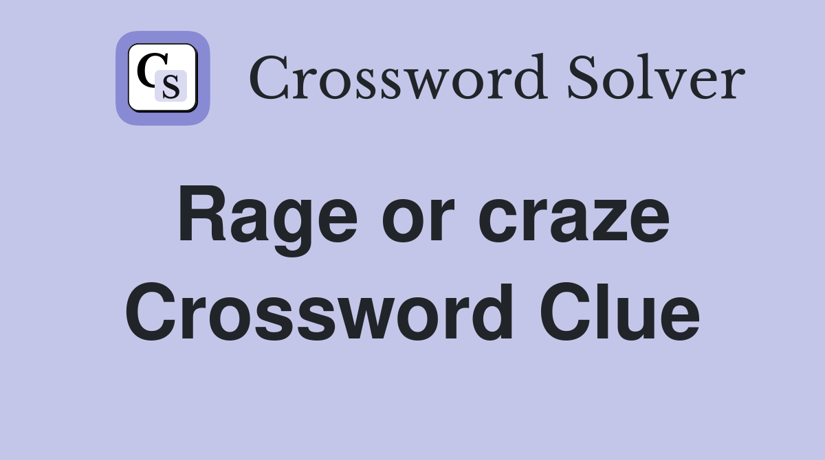 Rage or craze Crossword Clue