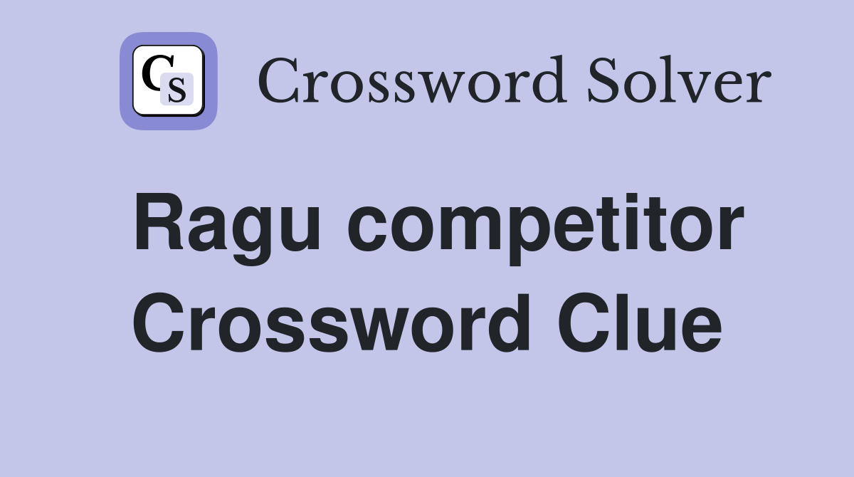 Ragu competitor Crossword Clue