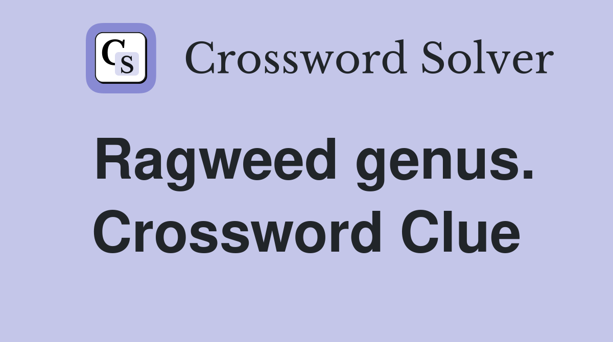 Ragweed genus. Crossword Clue