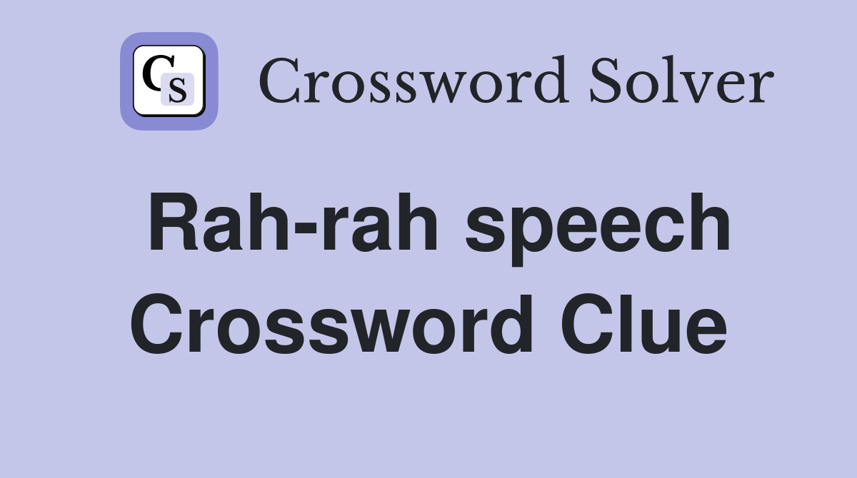 Rah-rah speech Crossword Clue