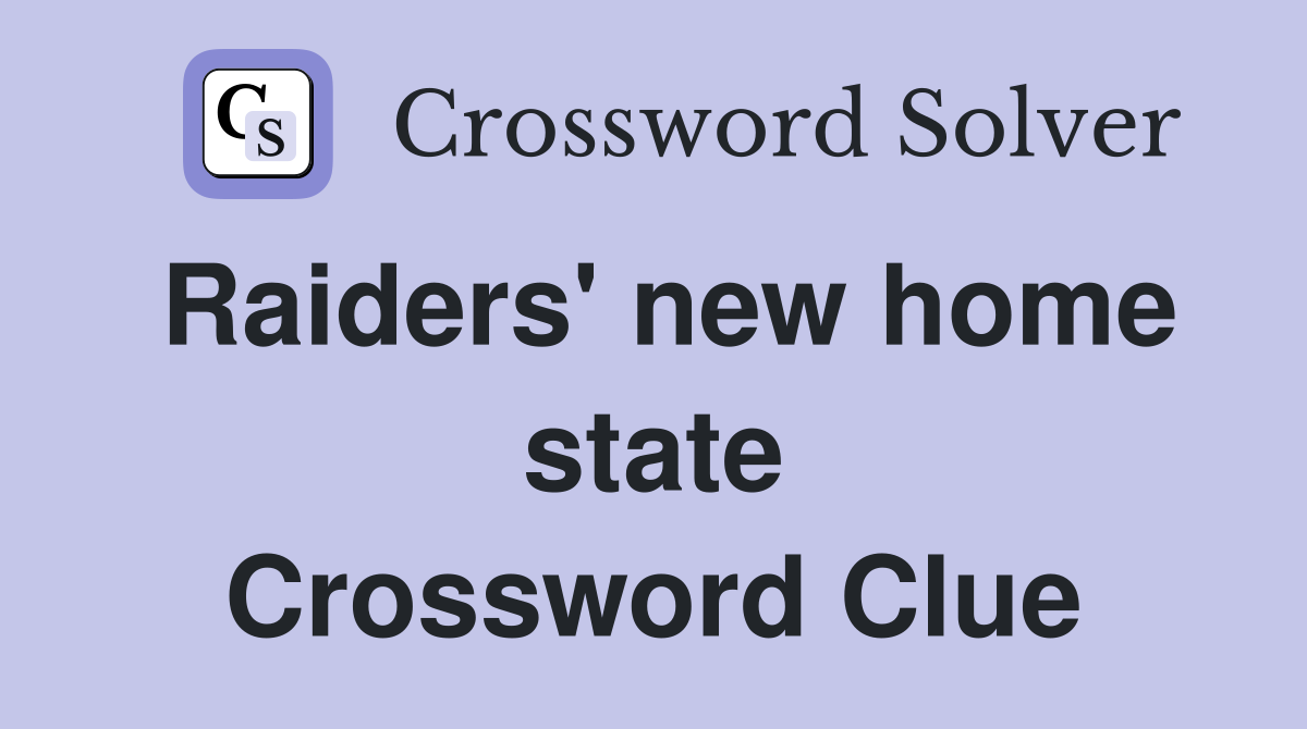 Raiders' new home state Crossword Clue
