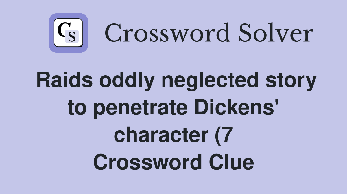 Raids oddly neglected story to penetrate Dickens #39 character (7 Raids oddly neglected story to penetrate Dickens #39 character (7