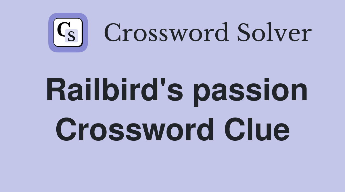 Railbird's passion Crossword Clue