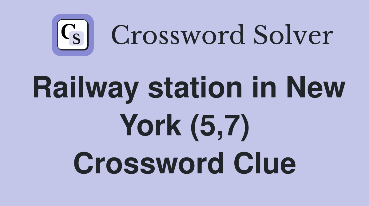 Railway station in New York (5,7) Crossword Clue