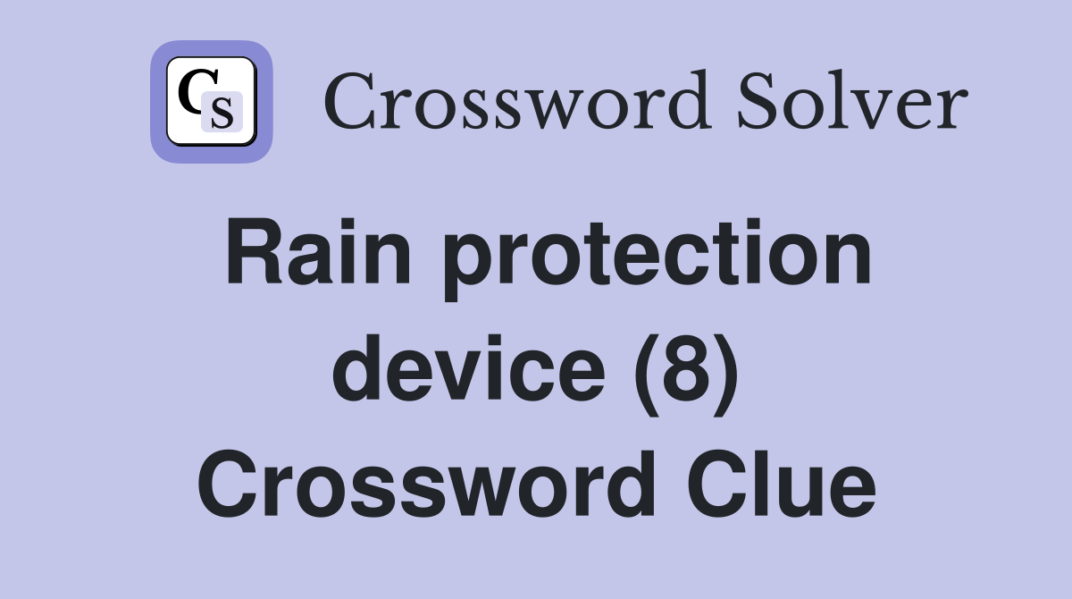 Rain protection device (8) Crossword Clue