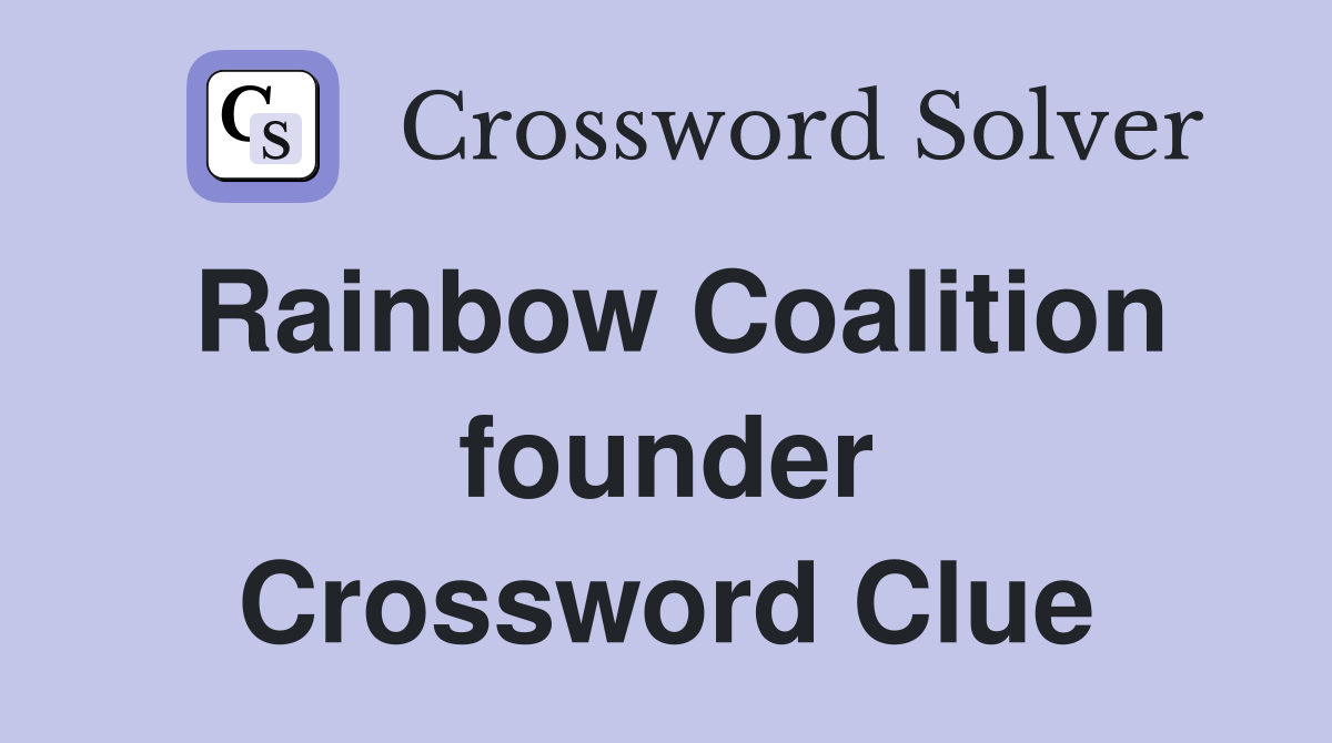 Rainbow Coalition founder Crossword Clue