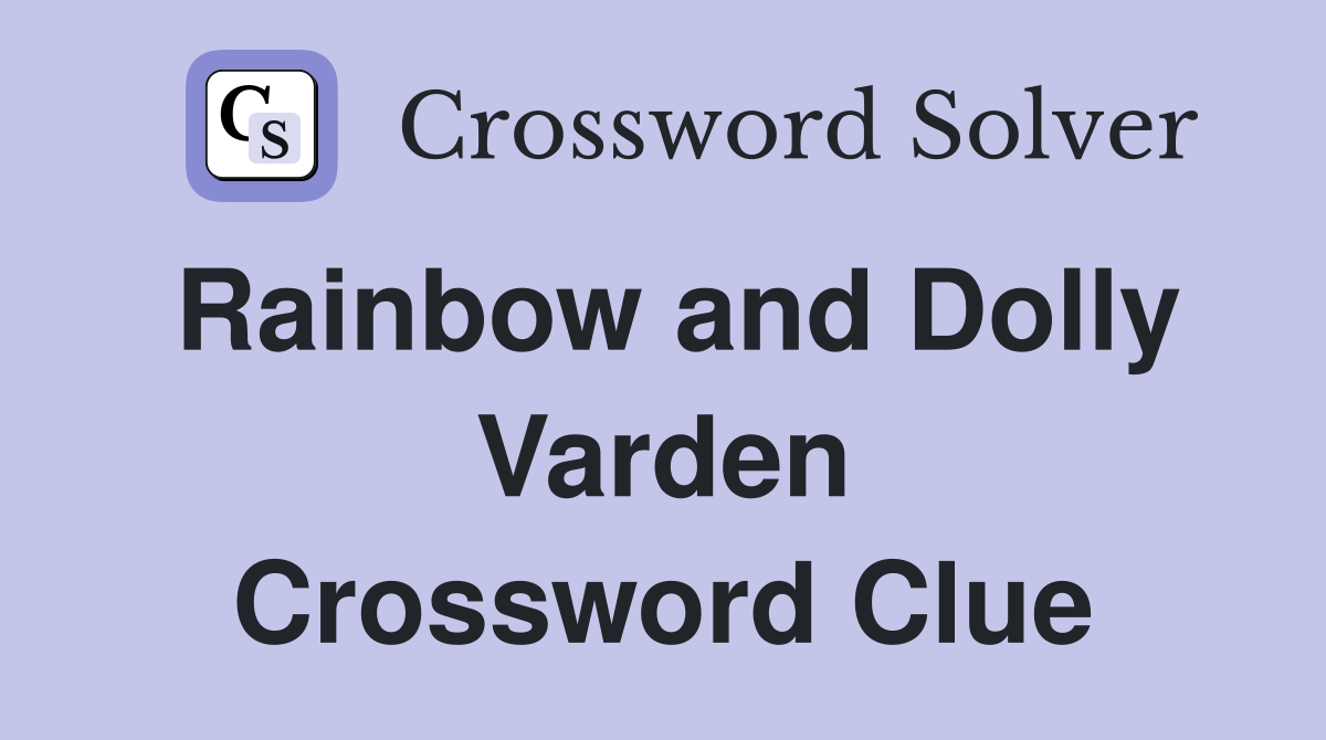 Rainbow and Dolly Varden Crossword Clue