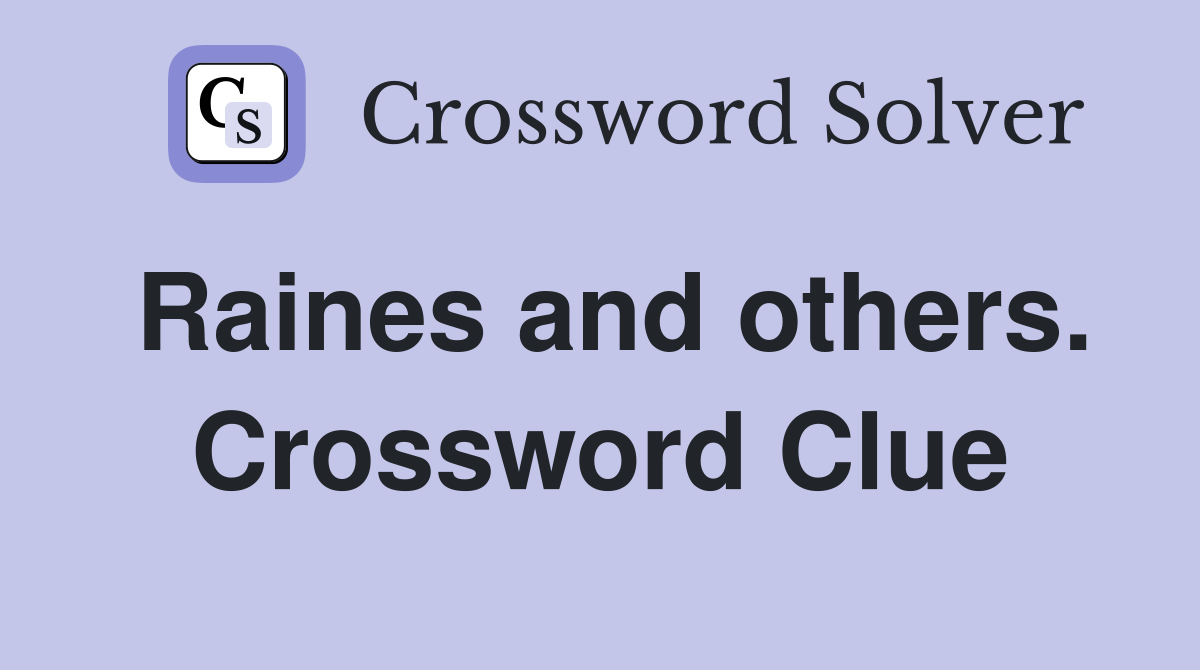 Raines and others. Crossword Clue