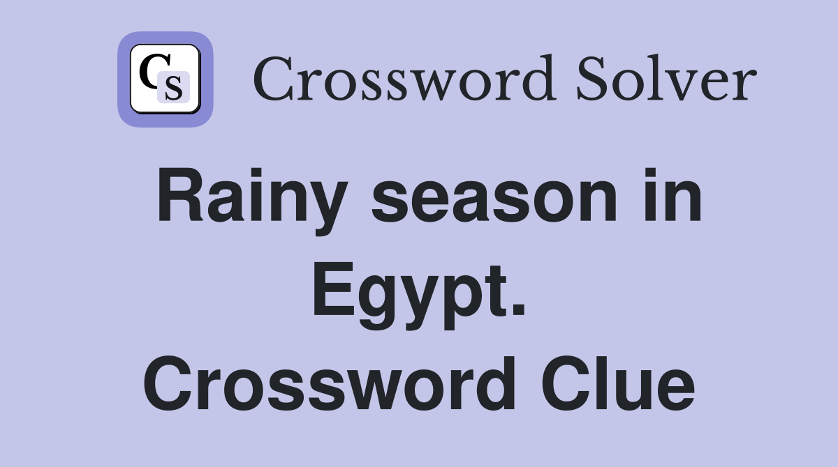 Rainy season in Egypt. Crossword Clue