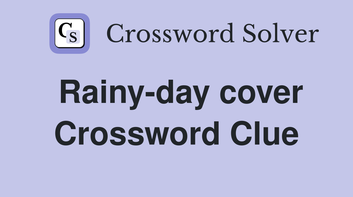 Rainy-day cover Crossword Clue