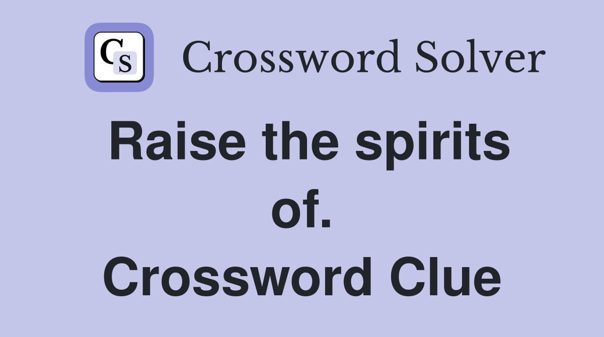 Raise the spirits of. Crossword Clue