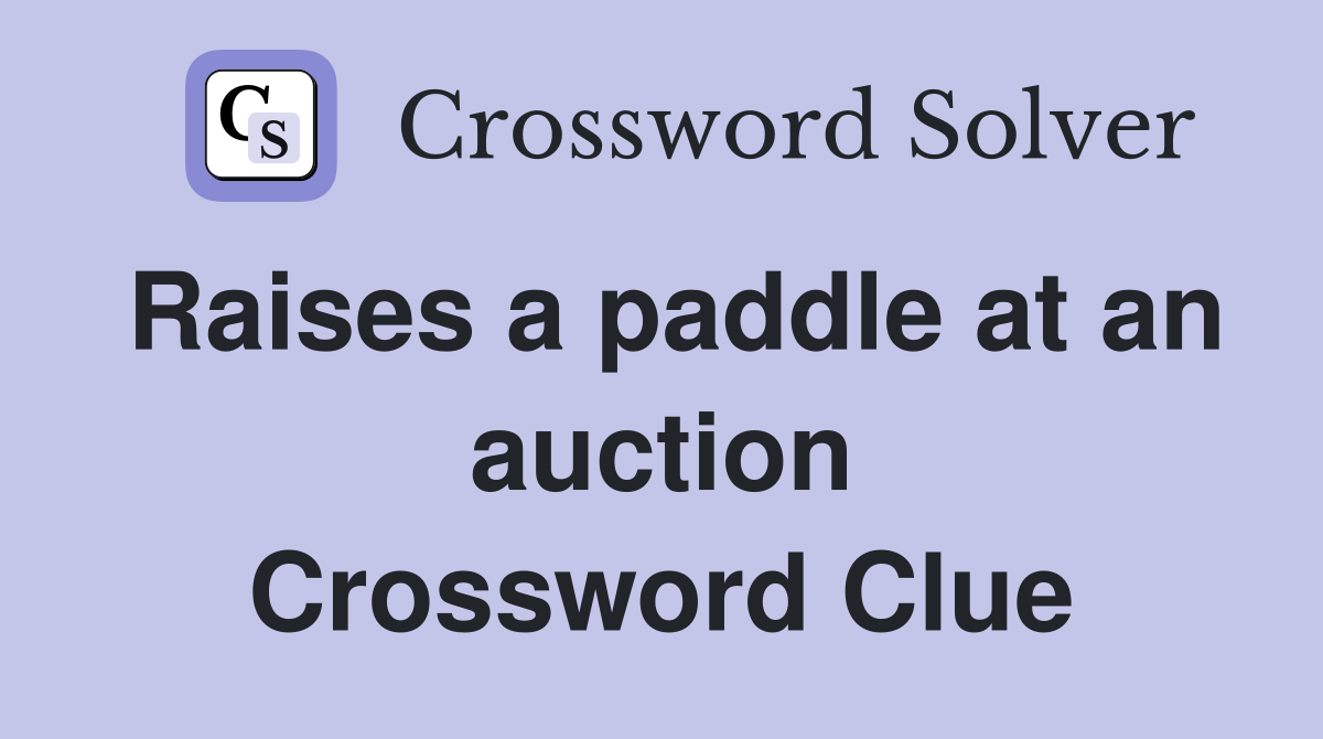 Raises a paddle at an auction Crossword Clue