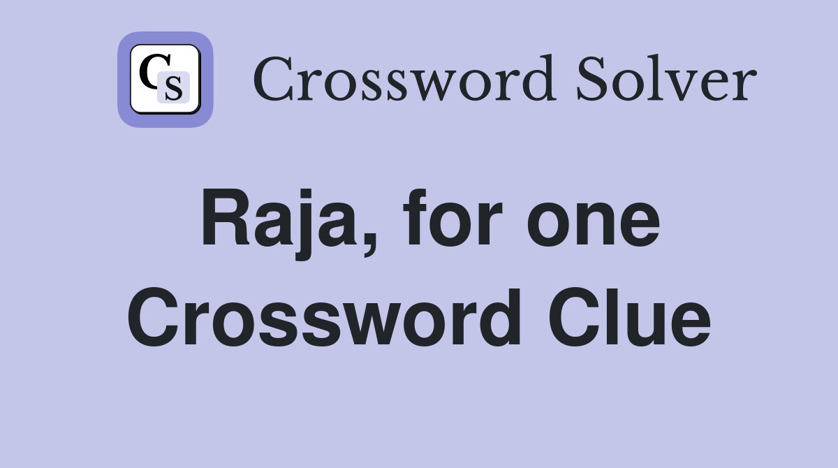 Raja, for one Crossword Clue
