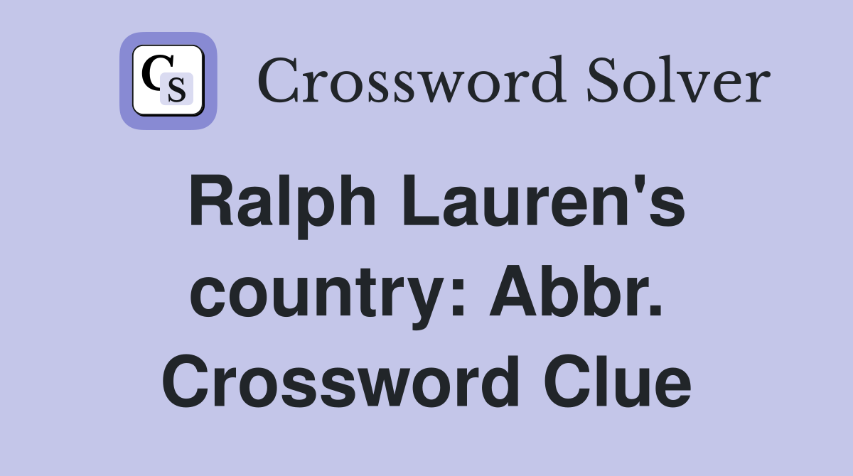 Ralph Lauren's country: Abbr. Crossword Clue