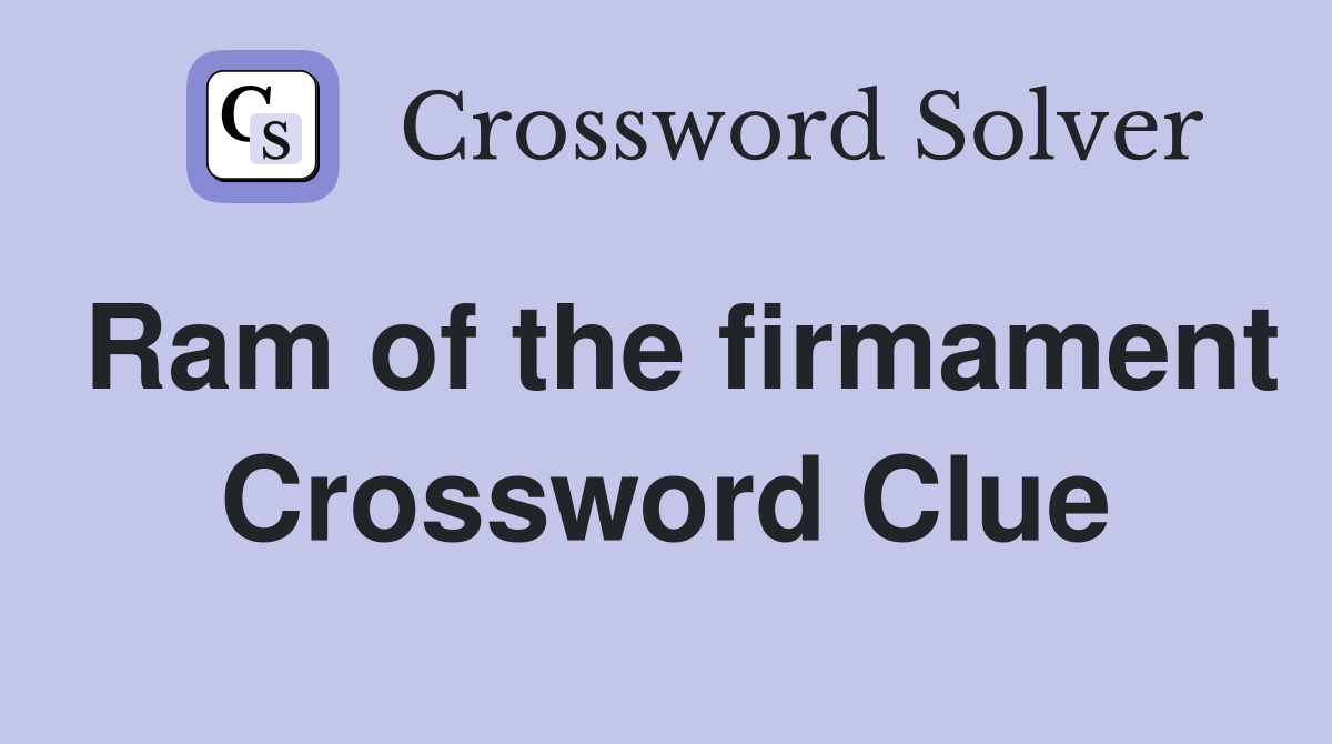 Ram of the firmament Crossword Clue