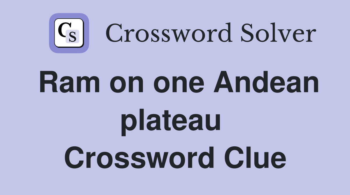 Ram on one Andean plateau  Crossword Clue